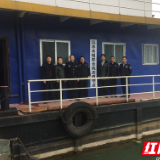 常德市打击非法采砂 联合执法力量进驻值守点