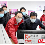 湘潭市领导督导检查宣传文化单位疫情防控工作落实情况
